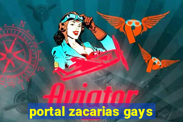 portal zacarias gays